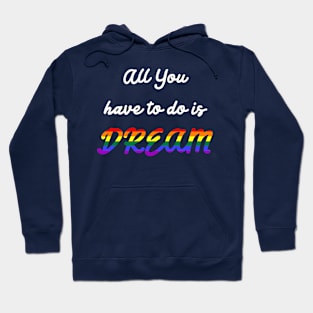 Keep Dreaming LGBT Pride Rainbow Flag Hoodie